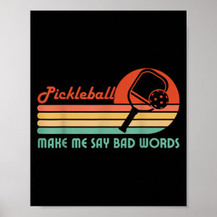 Poster Drôle Pickleball Me Fait Dire Mauvais Mots Pickleb