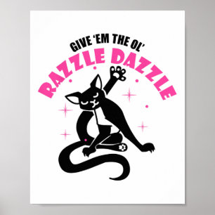 Poster Drôle Pose De Chat De Jazz Donnez-Moi Ol Razzle