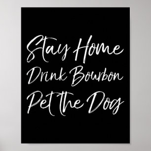 Poster Drôle Quote Whiskey Plaisanterie Rester Accueil Bo