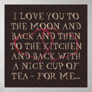 Poster Drôle Romantique quotidien Tea Love Citation Femme