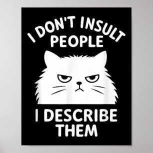 Poster Drôle Sarcastique Cat Citation graphique Je n’insu