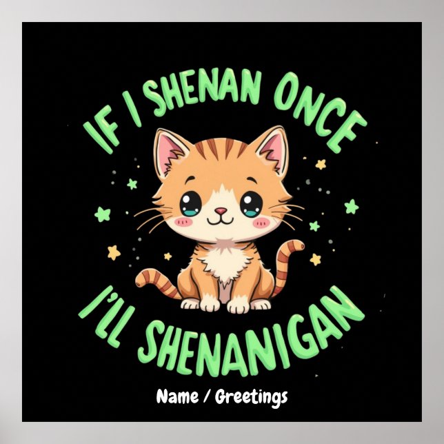 Poster Drôle si je Shenan une fois je vais Shenanigan St  (Devant)