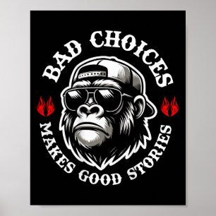 Poster Drôle Singe Mauvais Choix Faire de bonnes histoire