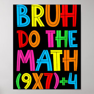 Poster Drôle Six Sept Prof Élève Bruh Faites Le Calcul 6