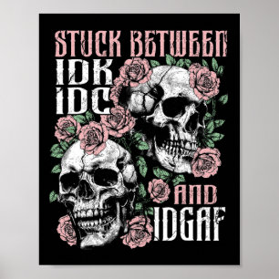Poster Drôle Skeleton Coincé Entre Idk Idc Idgaf Hallowe