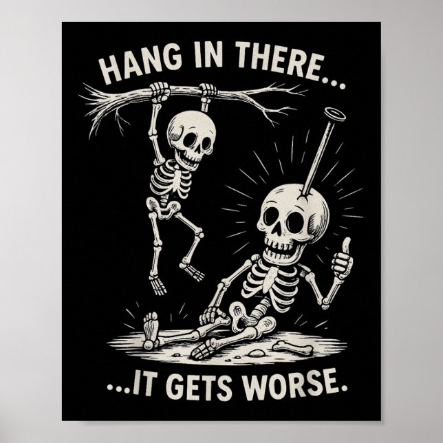 Poster Drôle Skeleton Hang Dans Là Humour Sombre Hallowee (Devant)