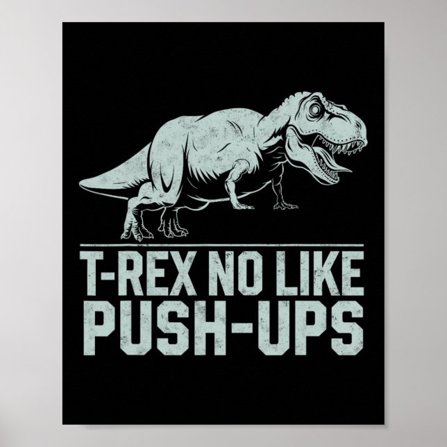 Poster Drôle T-rex Non Comme Poussées Dinosaure Entraînem (Devant)
