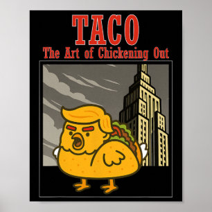Poster Drôle Taco Trump Toujours Se Dégonfler L'Art De