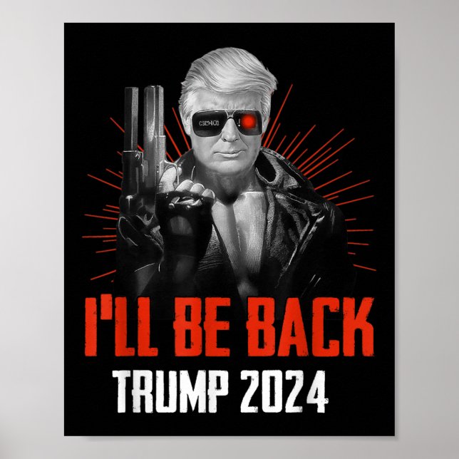 Poster Drôle Trump 2024 45 47 Trumpinator Reviendra (Devant)