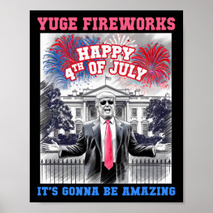 Poster Drôle Trump Joyeux 4 Juillet Yuge Feux d'Artifice 