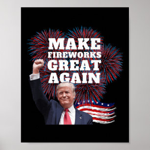 Poster Drôle Trump Rendre Fireworks génial à la nouvelle 