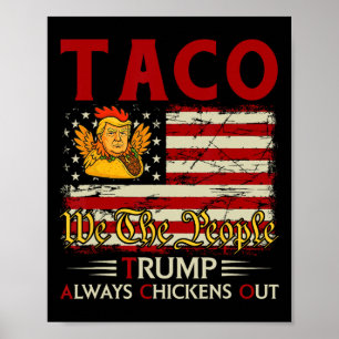 Poster Drôle Trump Taco Trump abandonne toujours les poul