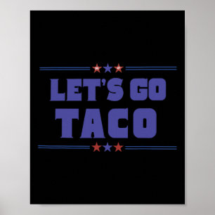 Poster Drôle Trump Tarifs Allons Taco Trump Toujours Chi