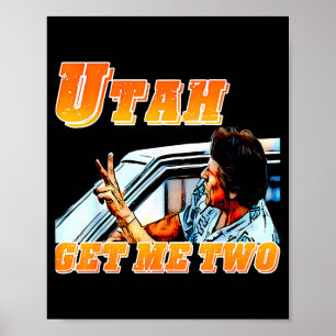Poster Drôle Utah Obtenez-Moi Deux Citation Vintage Graph