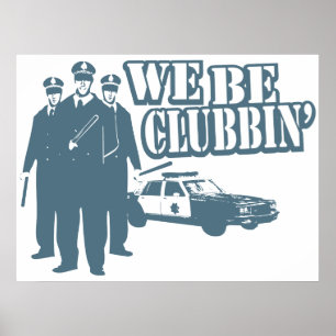 Poster drôle We Be Clubbin'