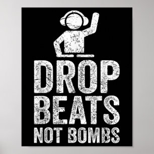 Poster Drop Beats Not Bombs Dj Anti War