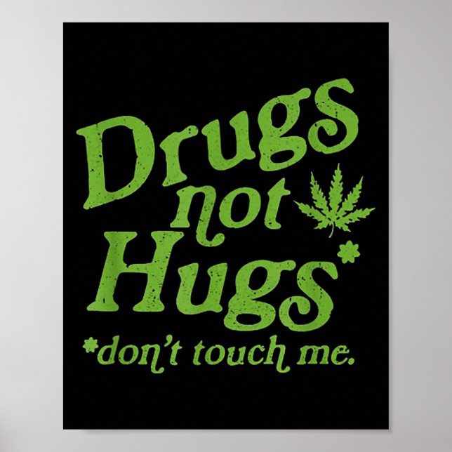 Poster Drug Not Hugs Don't Touch Me Weed Canabis  (Devant)