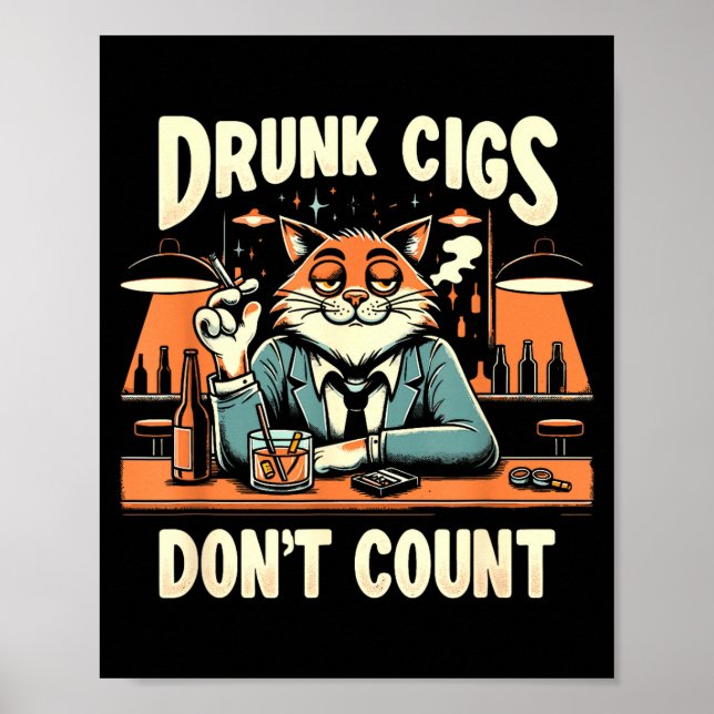 Poster Drunk Cigs Don't Count Funny Cigarette Humor Smoki (Devant)