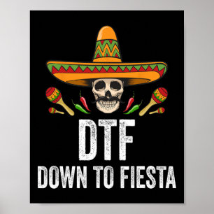 Poster Dtf Down To Fiesta Crâne Mexicain Drôle Cinco De M