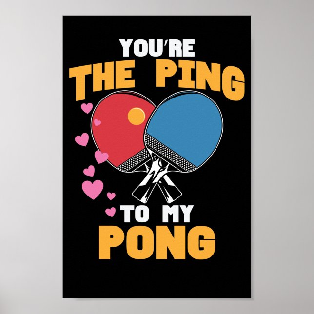 Poster Du bist das Ping zu meinem Pong Tischtennis (Devant)