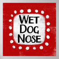 Poster du nez de chien humide Art mur