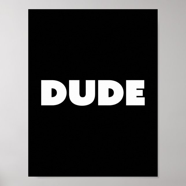 Poster Dude Pop Typographie Noir Et Blanc Personnalisable (Devant)