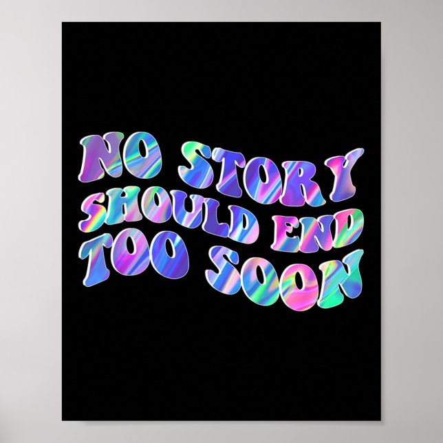 Poster Dye Aucune Histoire Ne Devrait Se Terminer Trop Tô (Devant)