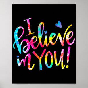 Poster Dye Je Crois En Vous Enseignant Test Jour Cadeau