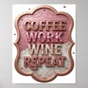 Poster Dynamic Gold CAFÉ TRAVAIL VIN RÉPÉTER