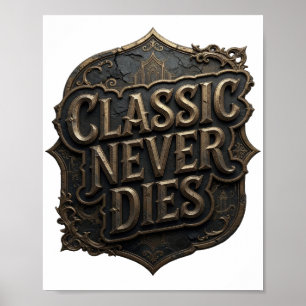 Poster Dynamic Gold CLASSIC JAMAIS NE MEURT Texte Design