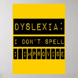 Poster Dyslexie : Je n'épelle pas - I Improvise - Dyslexi