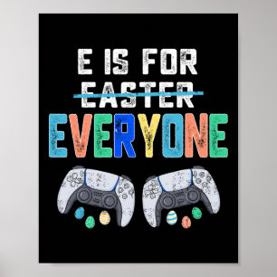 Poster E Est Pour Tous Pâques Joueur Amusants Jeu Hommes 