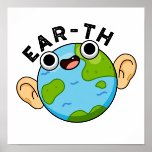 Poster Ear-th Funny Earth Pun