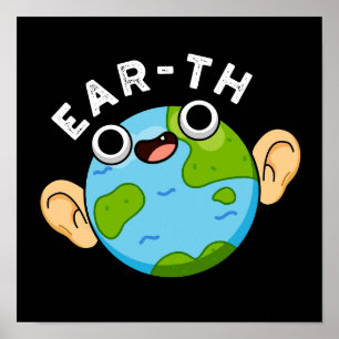 Poster Ear-th Funny Earth Pun Dark BG