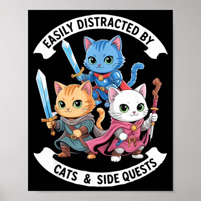 Poster Easily Distracted By Cats &amp; Side Quests Funny  (Devant)