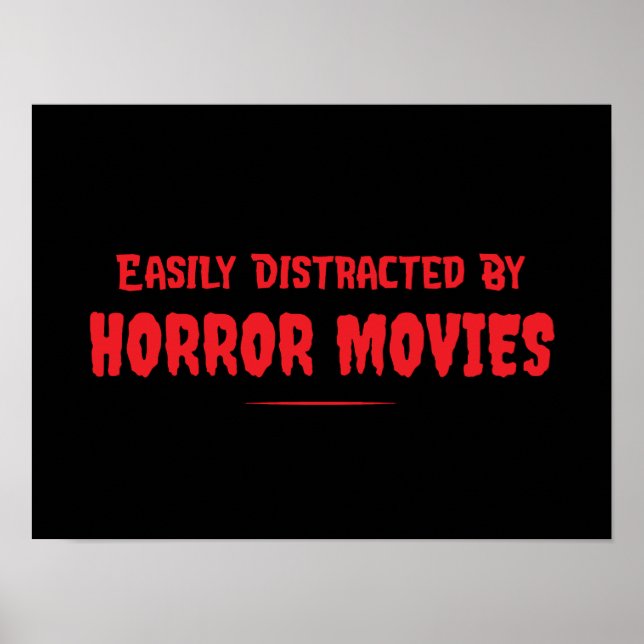 Poster Easily Distracted By Horror Movies Funny (Devant)