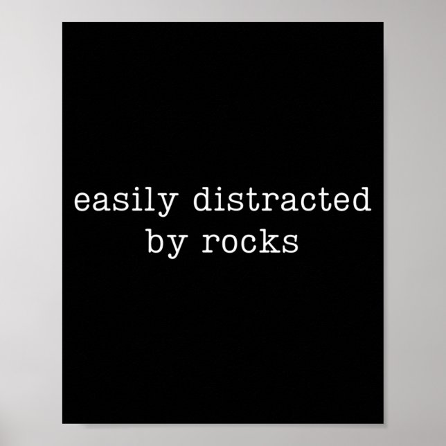 Poster Easily Distracted By Rocks Funny Rock Collecting  (Devant)