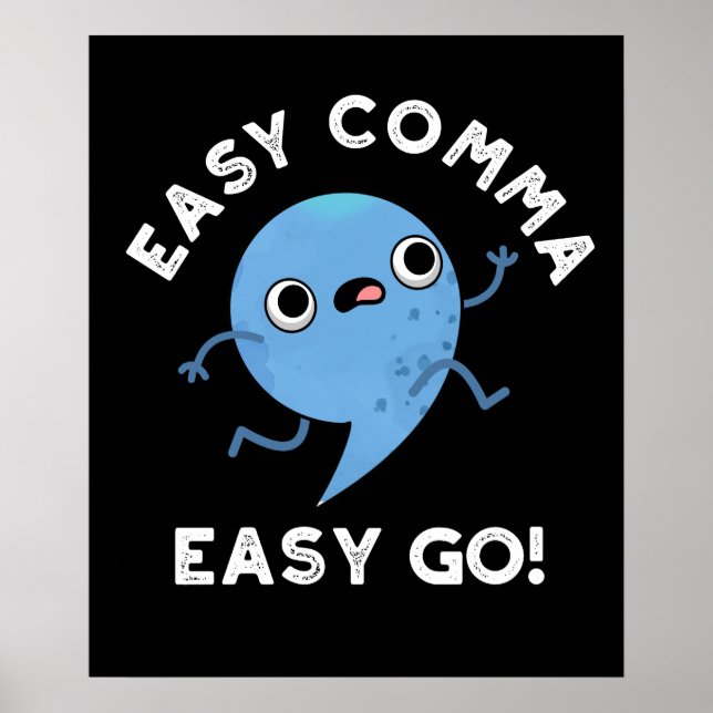 Poster Easy Comma Easy Go Funny Ponctuation Pun Dark BG (Devant)