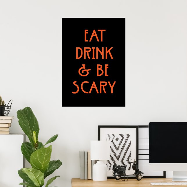 Poster Eat drink and be scary (Bureau à domicile)
