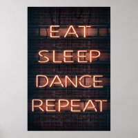 EAT SLEEP DANCE REPEAT !!!!