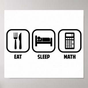 POSTER EAT, SLEEP, MATH