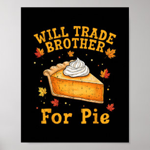 Poster Échangerai frère contre tarte drôle de Thanksgivin