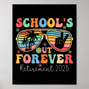 Poster Écoles Out Forever Retraité Enseignant 2025 Super