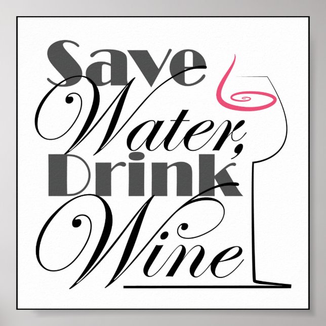 Poster Économisez de l'eau, buvez du vin design (Devant)
