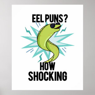Poster Eel Puns Comment Choquant Drôle Animal Pun