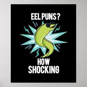 Poster Eel Puns Comment Choquant Funny Animal Pun Dark BG