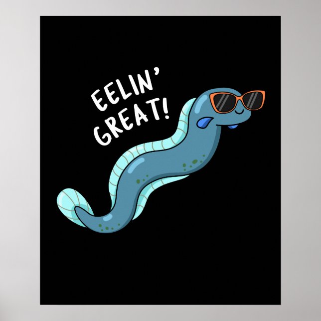 Poster Eelin Great Funny Slippery Eel Pun Dark BG (Devant)