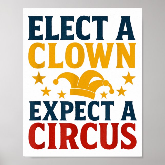 Poster Elect A Clown Expect A Circus Fun  (Devant)