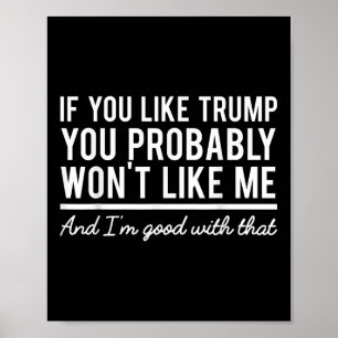 Poster Élection 2020 Si vous aimez Trump, vous ne m'aimer