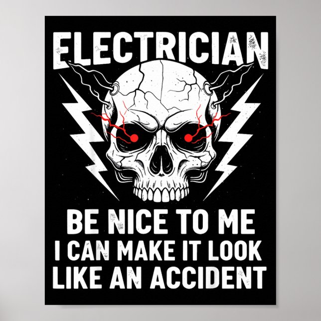 Poster Electrician Humor Be Nice To Me Funny Electrician  (Devant)